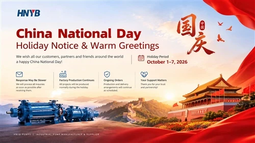 China National Day Holiday Notice & Warm Greetings From HNYB PUMPS
